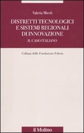 Distretti tecnologici e sistemi regionali di innovazione. Il caso italiano