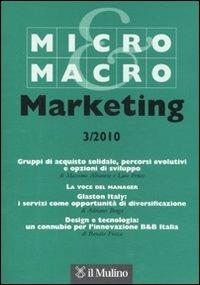 Micro & Macro Marketing (2010). Vol. 3  - Libro Il Mulino 2011 | Libraccio.it