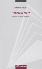 Italiani a metà. Giovani stranieri crescono