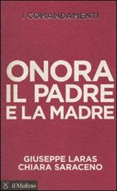 I comandamenti. Onora il padre e la madre