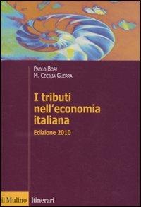 I tributi nell'economia italiana - Paolo Bosi, Maria Cecilia Guerra - Libro Il Mulino 2010, Itinerari. Economia | Libraccio.it