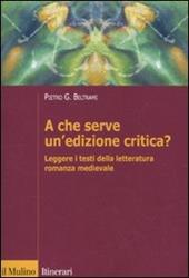 A che serve un'edizione critica? Leggere i testi della letteratura romanza medievale