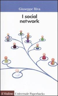 I social network - Giuseppe Riva - Libro Il Mulino 2010, Universale paperbacks Il Mulino | Libraccio.it