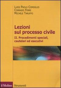 Lezioni sul processo civile. Vol. 2 - Luigi P. Comoglio, Corrado Ferri, Michele Taruffo - Libro Il Mulino 2011, Strumenti. Diritto | Libraccio.it