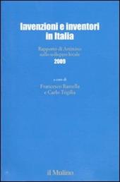 Invenzioni e inventori in Italia. Rapporto di Artimino sullo sviluppo locale 2009
