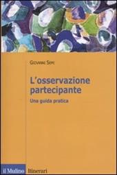 L' osservazione partecipante. Una guida pratica