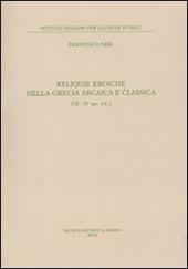 Reliquie eroiche nella Grecia arcaica e classica (VI-IV sec. a. C.)