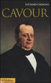 Cavour - Luciano Cafagna - Libro Il Mulino 2010, Storica paperbacks | Libraccio.it