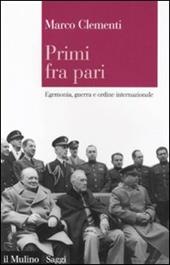 Primi fra pari. Egemonia, guerra e ordine internazionale