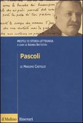 Pascoli. Profili di storia letteraria