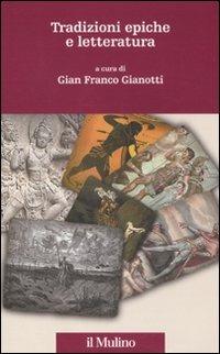 Tradizioni epiche e letteratura  - Libro Il Mulino 2011, Percorsi | Libraccio.it