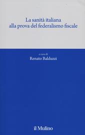 La sanità italiana alla prova del federalismo fiscale