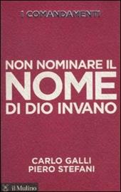 I comandamenti. Non nominare il nome di Dio invano