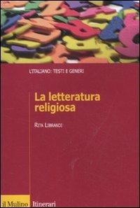 La letteratura religiosa - Rita Librandi - Libro Il Mulino 2012, Itinerari | Libraccio.it