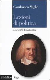 Lezioni di politica. Vol. 2: Scienza della politica