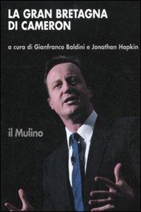 La Gran Bretagna di Cameron  - Libro Il Mulino 2011 | Libraccio.it