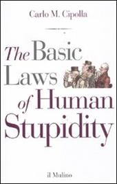 The basic laws of human stupidity