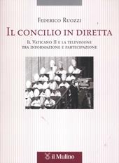 Il Concilio in diretta. Il Vaticano II e la televisione tra partecipazione e informazione