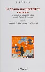 Lo spazio amministrativo europeo. Le pubbliche amministrazioni dopo il trattato di Lisbona