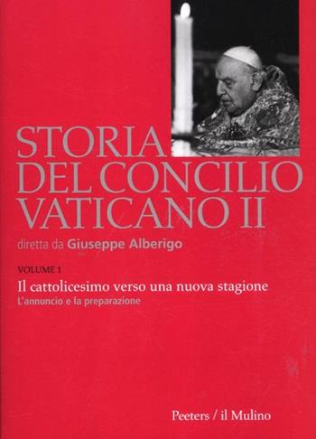 Storia del Concilio Vaticano II. Vol. 1: Il cattolicesimo verso una nuova stagione. L'annuncio e la preparazione (Gennaio 1959-settembre 1962).  - Libro Il Mulino 2012, Storia del Concilio Vaticano II | Libraccio.it