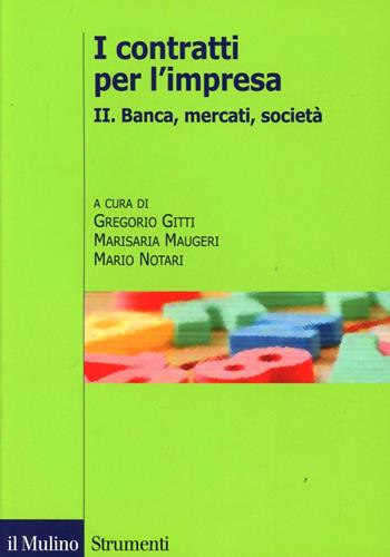 I contratti per l'impresa. Vol. 2: Banca, mercati.  - Libro Il Mulino 2012, Strumenti | Libraccio.it