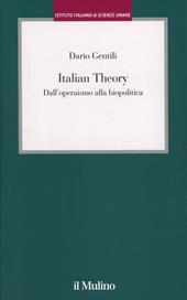 Italian Theory. Dall'operaismo alla biopolitica