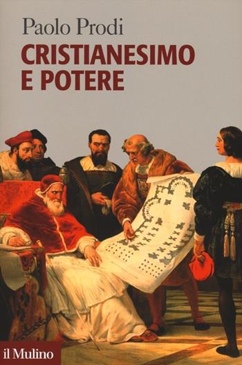Cristianesimo e potere - Paolo Prodi - Libro Il Mulino 2012, Forum | Libraccio.it