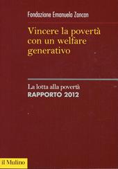 Vincere la povertà con un welfare generativo