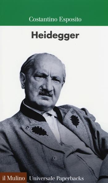 Heidegger - Costantino Esposito - Libro Il Mulino 2013, Universale paperbacks Il Mulino | Libraccio.it