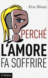 Perché l'amore fa soffrire