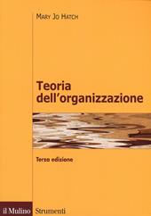 Teoria dell'organizzazione. Tre prospettive: moderna, simbolica, postmoderna