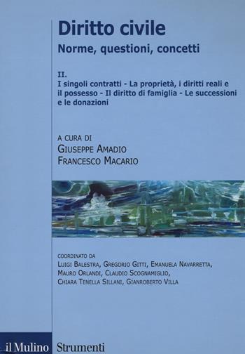 Diritto civile. Norme, questioni, concetti. Vol. 2: I singoli, contratti. La proprietà, i diritti reali e il possesso. Il diritto di famiglia. Le successioni e le donazioni.  - Libro Il Mulino 2014, Strumenti | Libraccio.it