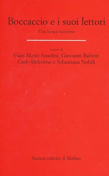 Boccaccio e i suoi lettori. Una lunga ricezione  - Libro Il Mulino 2014, Dip. di italianistica-Univ. Bologna | Libraccio.it