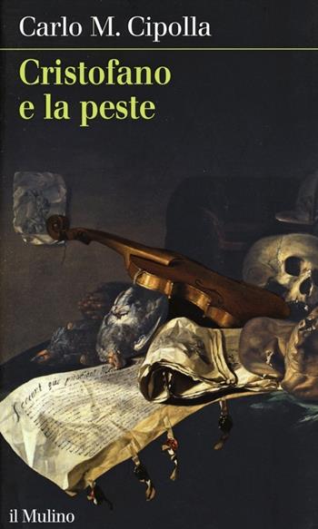 Cristofano e la peste - Carlo M. Cipolla - Libro Il Mulino 2013, Intersezioni | Libraccio.it