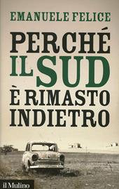 Perché il Sud è rimasto indietro