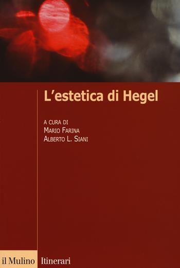 L'estetica di Hegel  - Libro Il Mulino 2014, Itinerari | Libraccio.it
