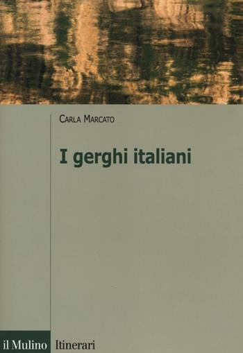 I gerghi italiani - Carla Marcato - Libro Il Mulino 2014, Introduzioni. Linguistica | Libraccio.it