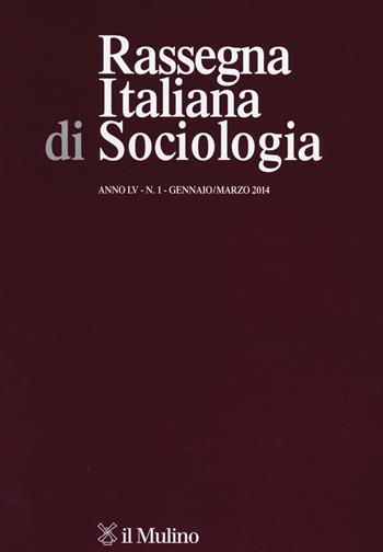 Rassegna italiana di sociologia (2014). Vol. 1  - Libro Il Mulino 2014 | Libraccio.it