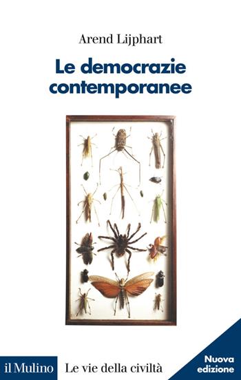 Le democrazie contemporanee - Arend Lijphart - Libro Il Mulino 2014, Le vie della civiltà | Libraccio.it