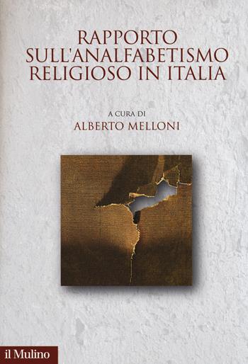 Rapporto sull'analfabetismo religioso in Italia  - Libro Il Mulino 2014 | Libraccio.it