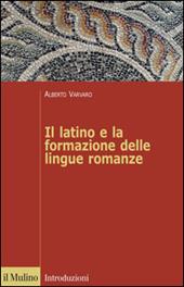 Il latino e la formazione delle lingue romanze