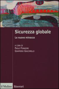 Sicurezza globale. Le nuove minacce  - Libro Il Mulino 2015, Itinerari | Libraccio.it