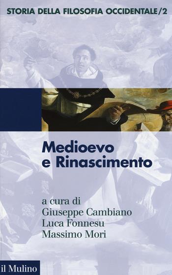 Storia della filosofia occidentale. Vol. 2: Medioevo e Rinascimento.  - Libro Il Mulino 2014, Le vie della civiltà | Libraccio.it