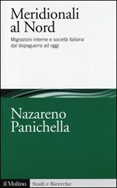 Meridionali al Nord. Migrazioni interne e società italiana dal dopoguerra ad oggi