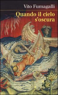 Quando il cielo s'oscura - Vito Fumagalli - Libro Il Mulino 2014, Intersezioni | Libraccio.it