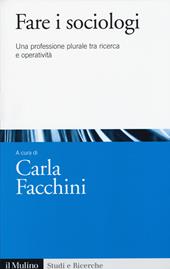 Fare i sociologi. Una professione plurale tra ricerca e operatività