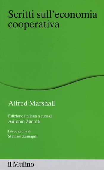 Scritti sull'economia cooperativa - Alfred Marshall - Libro Il Mulino 2015, Percorsi | Libraccio.it