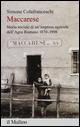 Maccarese. Storia sociale di un'impresa agricola dell'Agro romano 1870-1998 - Simone Colafranceschi - Libro Il Mulino 2015, Percorsi | Libraccio.it