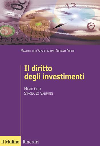 Il diritto degli investimenti -  Mario Cera,  Simona Di Valentin - Libro Il Mulino 2015, Itinerari | Libraccio.it