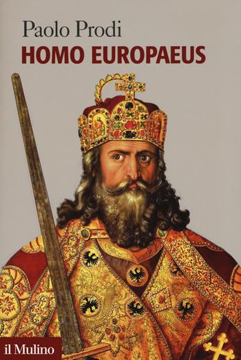 Homo europaeus - Paolo Prodi - Libro Il Mulino 2015, Forum | Libraccio.it